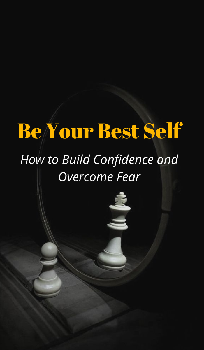 E book- Be Your Best Self: How to Build Confidence and Overcome Fear